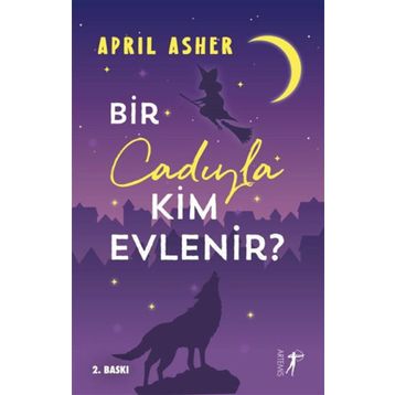 Bir Cadıyla Kim Evlenir? - April Asher