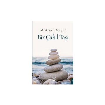 Bir Çakıl Taşı - Medine Dinçer