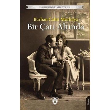 Bir Çatı Altında Unutturmadıklarımız Serisi Dorlion Yayınevi