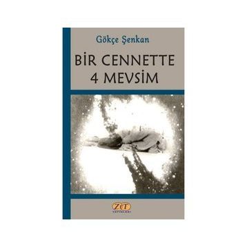 Bir Cennette 4 Mevsim Gökçe Şenkan