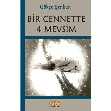 Bir Cennette 4 Mevsim Gökçe Şenkan