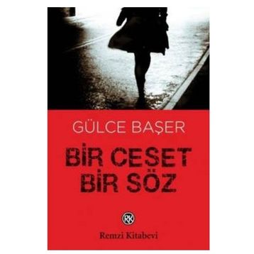 Bir Ceset Bir Söz - Gülce Başer