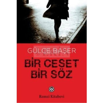 Bir Ceset Bir Söz - Gülce Başer