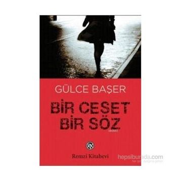 Bir Ceset Bir Söz - Gülce Başer