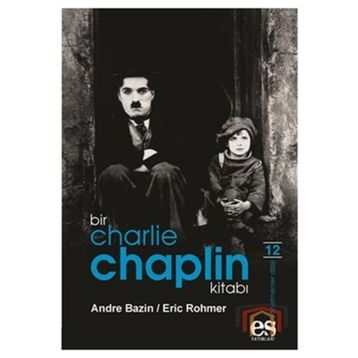 BIR CHARLIE CHAPLIN KITABI - ANDRE BAZIN;ERIC ROHMER