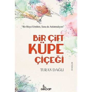 Bir Çift Küpe Çiçeği - Turan Dağlı