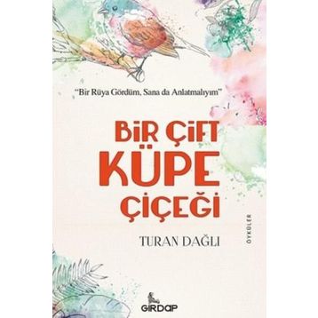 Bir Çift Küpe Çiçeği - Turan Dağlı