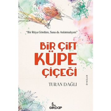 Bir Çift Küpe Çiçeği - Turan Dağlı