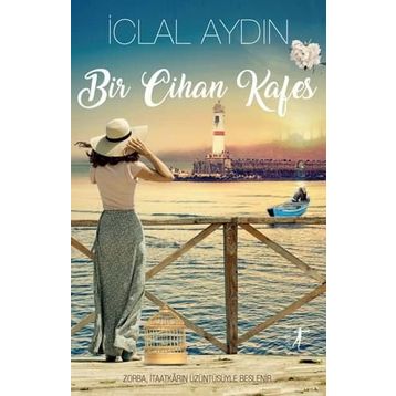 Bir Cihan Kafes - İclal Aydın