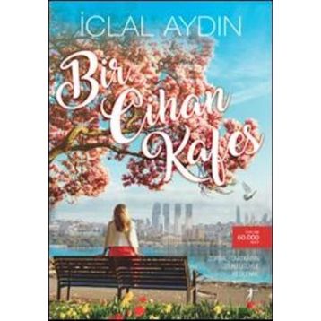 Bir Cihan Kafes - İclal Aydın