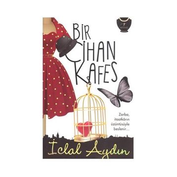 Bir Cihan Kafes - İclal Aydın