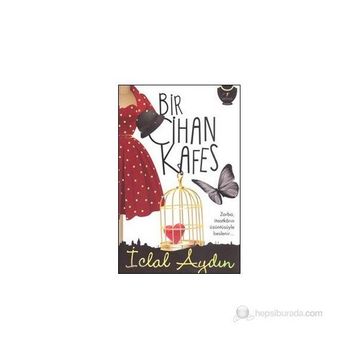 Bir Cihan Kafes - İclal Aydın