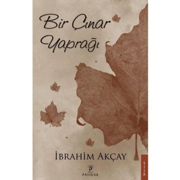 Bir Çınar Yaprağı - İbrahim Akçay