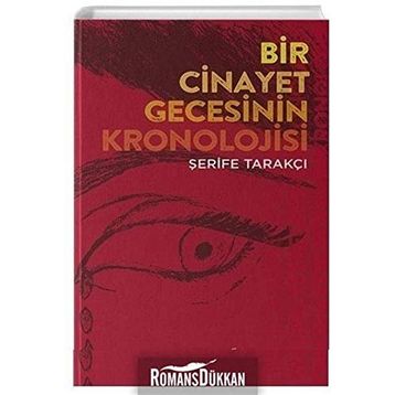 Bir Cinayet Gecesinin Kronolojisi - Şerife Tarakçı