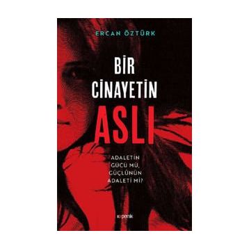 Bir Cinayetin Aslı - Ercan Öztürk