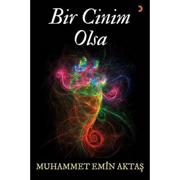 Bir Cinim Olsa - Muhammet Emin Aktaş