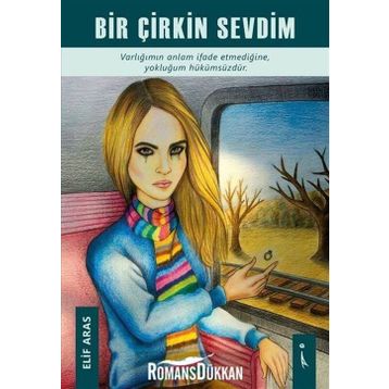 Bir Çirkin Sevdim - Elif Aras