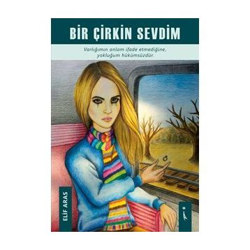 Bir Çirkin Sevdim - Elif Aras
