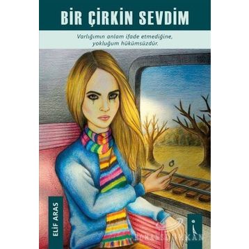 Bir Çirkin Sevdim - Elif Aras