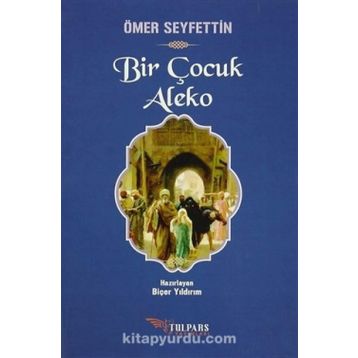 Bir Çocuk Aleko - Ömer Seyfeddin