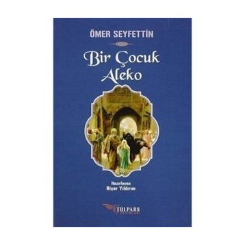 Bir Çocuk Aleko - Ömer Seyfeddin