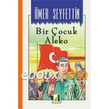 Bir Çocuk Aleko - Ömer Seyfeddin