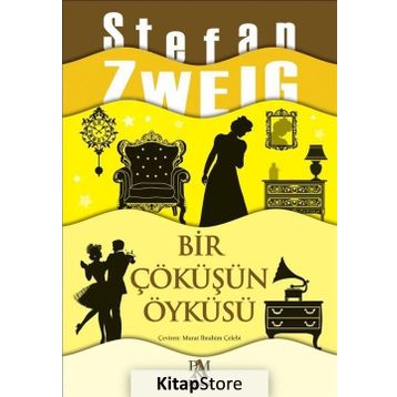 Bir Çöküşün Öyküsü - Stephan Zweig
