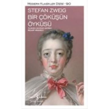 Bir Çöküşün Öyküsü - Stephan Zweig