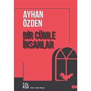 Bir Cümle İnsanlar - Ayhan Özden