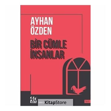 Bir Cümle İnsanlar - Ayhan Özden