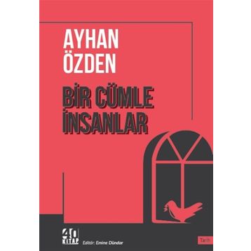 Bir Cümle İnsanlar - Ayhan Özden