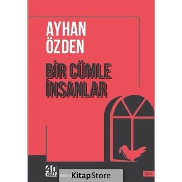 Bir Cümle İnsanlar - Ayhan Özden