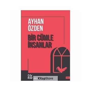 Bir Cümle İnsanlar - Ayhan Özden