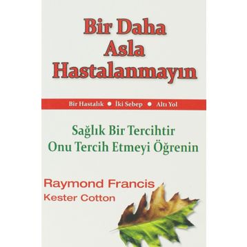 BIR DAHA ASLA HASTALANMAYIN - GENEL