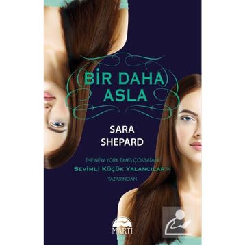 Bir Daha Asla - Sara Shepard