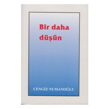 Bir Daha Düşün - Cengiz Numanoğlu