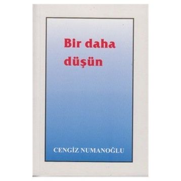 Bir Daha Düşün - Cengiz Numanoğlu