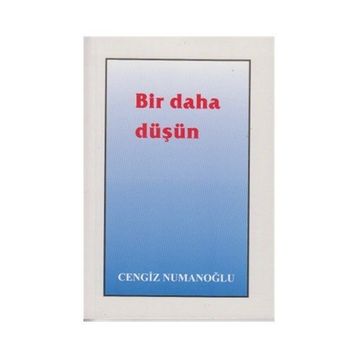 Bir Daha Düşün - Cengiz Numanoğlu