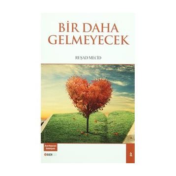Bir Daha Gelmeyecek - Reşad Mecid