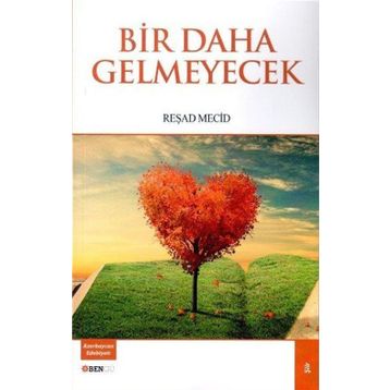 Bir Daha Gelmeyecek - Reşad Mecid