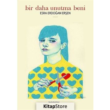 Bir Daha Unutma Beni - Esra Erdoğan Erşen