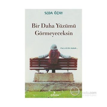 Bir Daha Yüzümü Görmeyeceksin - Seda Özay