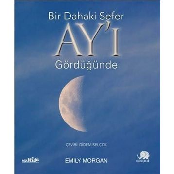 Bir Dahaki Sefer Ay'ı Gördüğünde - Emily Morgan