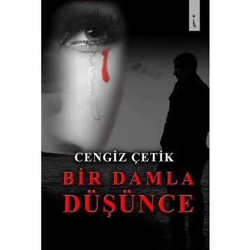 Bir Damla Düşünce - Cengiz Çetik