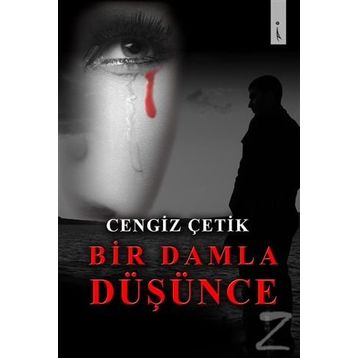 Bir Damla Düşünce - Cengiz Çetik