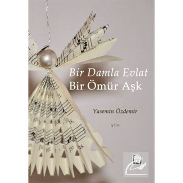 Bir Damla Evlat Bir Ömür Aşk - Yasemin Özdemir