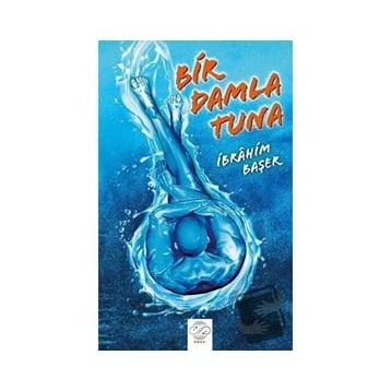 Bir Damla Tuna İbrahim Başer Post Yayınevi