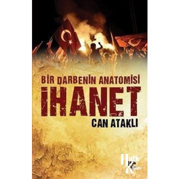 Bir Darbenin Anatomisi İhanet - Can Ataklı