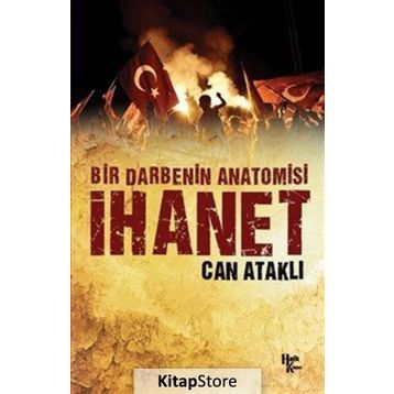 Bir Darbenin Anatomisi İhanet - Can Ataklı
