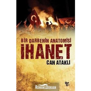 Bir Darbenin Anatomisi İhanet - Can Ataklı